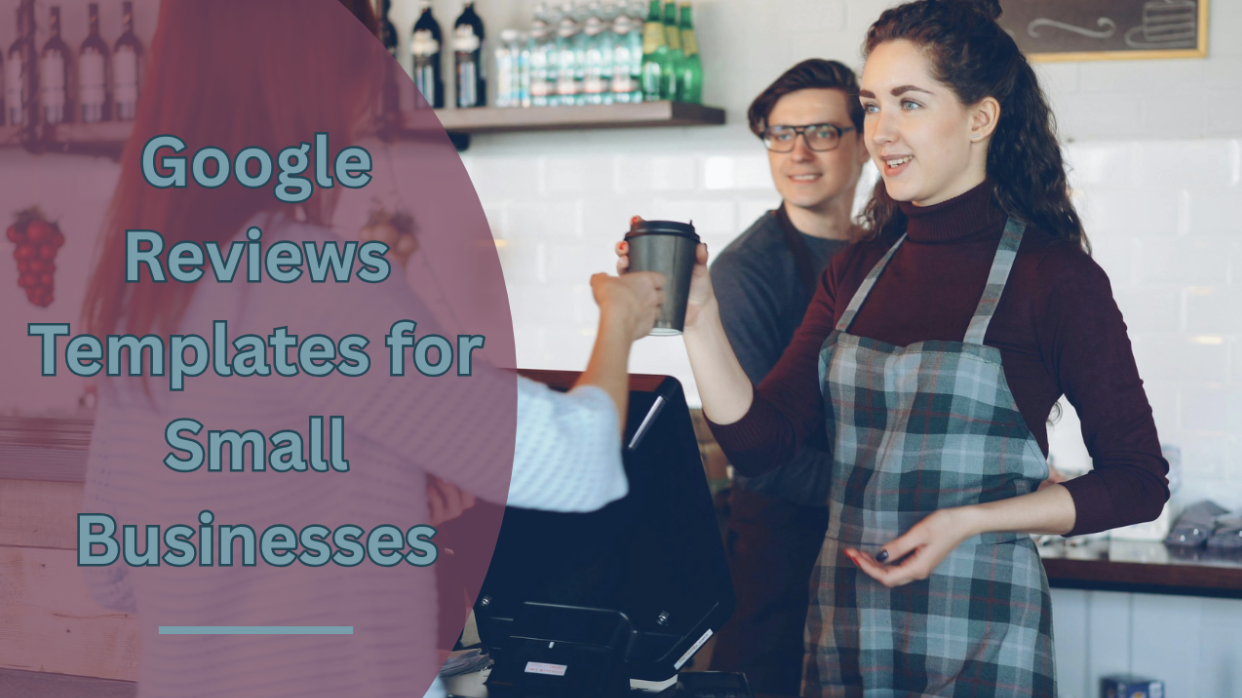 4 Proven Google Reviews Templates for Small Businesses 4 Proven Google Reviews Templates for Small Businesses