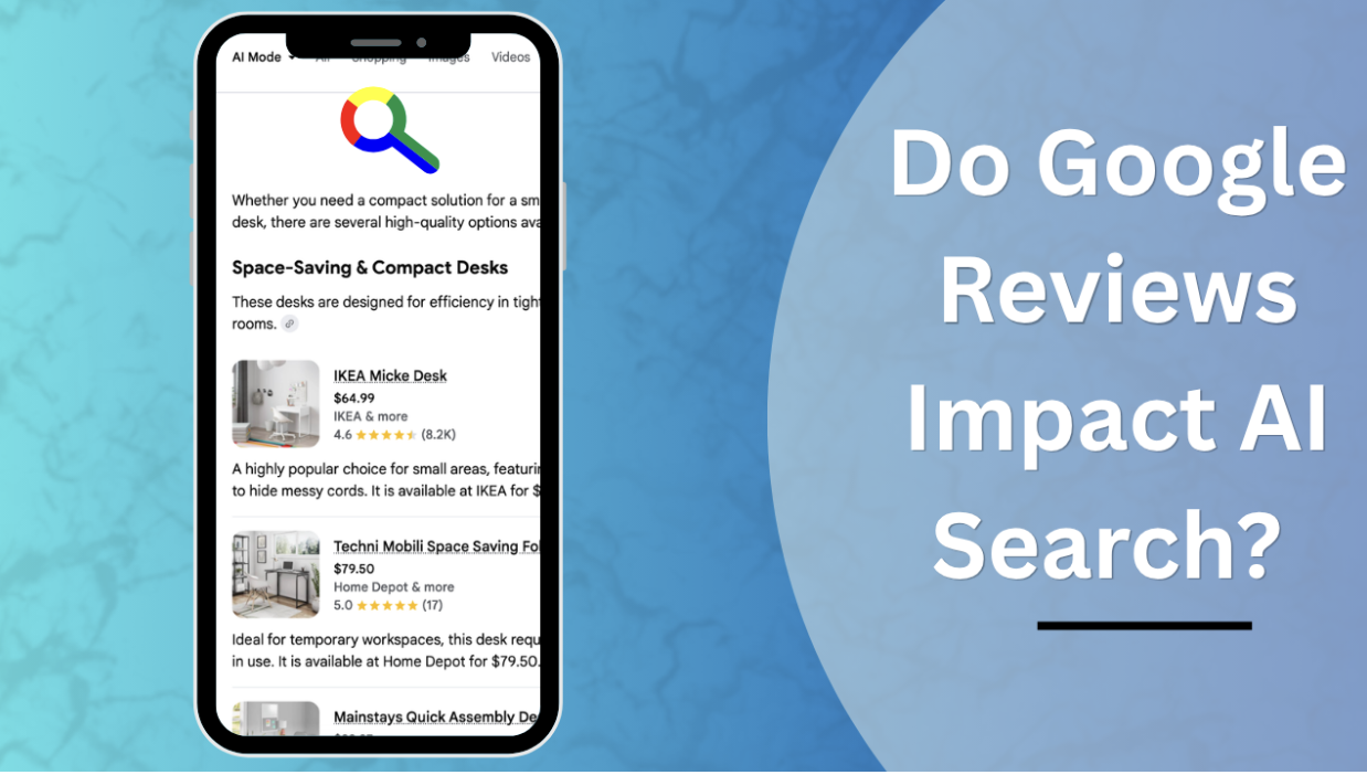 Do Google Reviews Influence AI Search? Why It Matters More Than Ever in 2026 Do Google Reviews Influence AI Search? Why It Matters More Than Ever in 2026